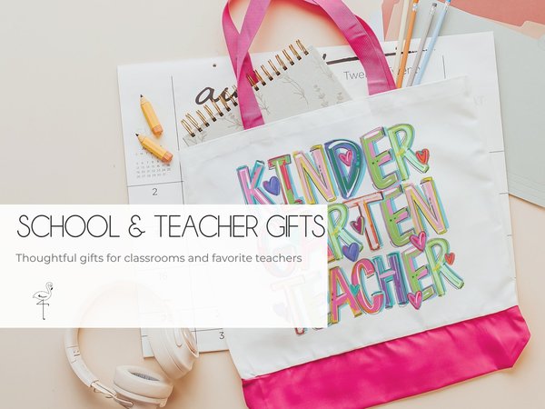 School & Teacher Gifts