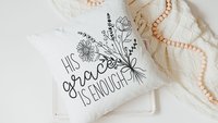 his grace is enough 2 Corinthians 12 9 scripture pillows, birthday day gift from daughter, floral farmhouse decor, religious gifts for women
