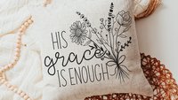 his grace is enough 2 Corinthians 12 9 scripture pillows, birthday day gift from daughter, floral farmhouse decor, religious gifts for women