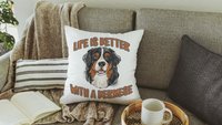 life is better with dogs Bernese mountain dog throw pillow for couch, Bernese mountain dog gifts for her, Berner Sennenhund cute dog lover