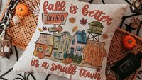 Personalized fall is better in a small town pillows