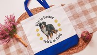 life is better with a dog tote bag for women, best gifts for dog lovers, dog walking bag, unique dog mom gifts, Bernese mountain dog gift