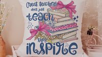 Great teachers don't just teach they inspire pillow for chair, cute teacher appreciation gifts for preschool teachers, kindergarten teacher