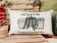 CapableByDesign just trying to keep the plants and sourdough alive throw pillows and towels