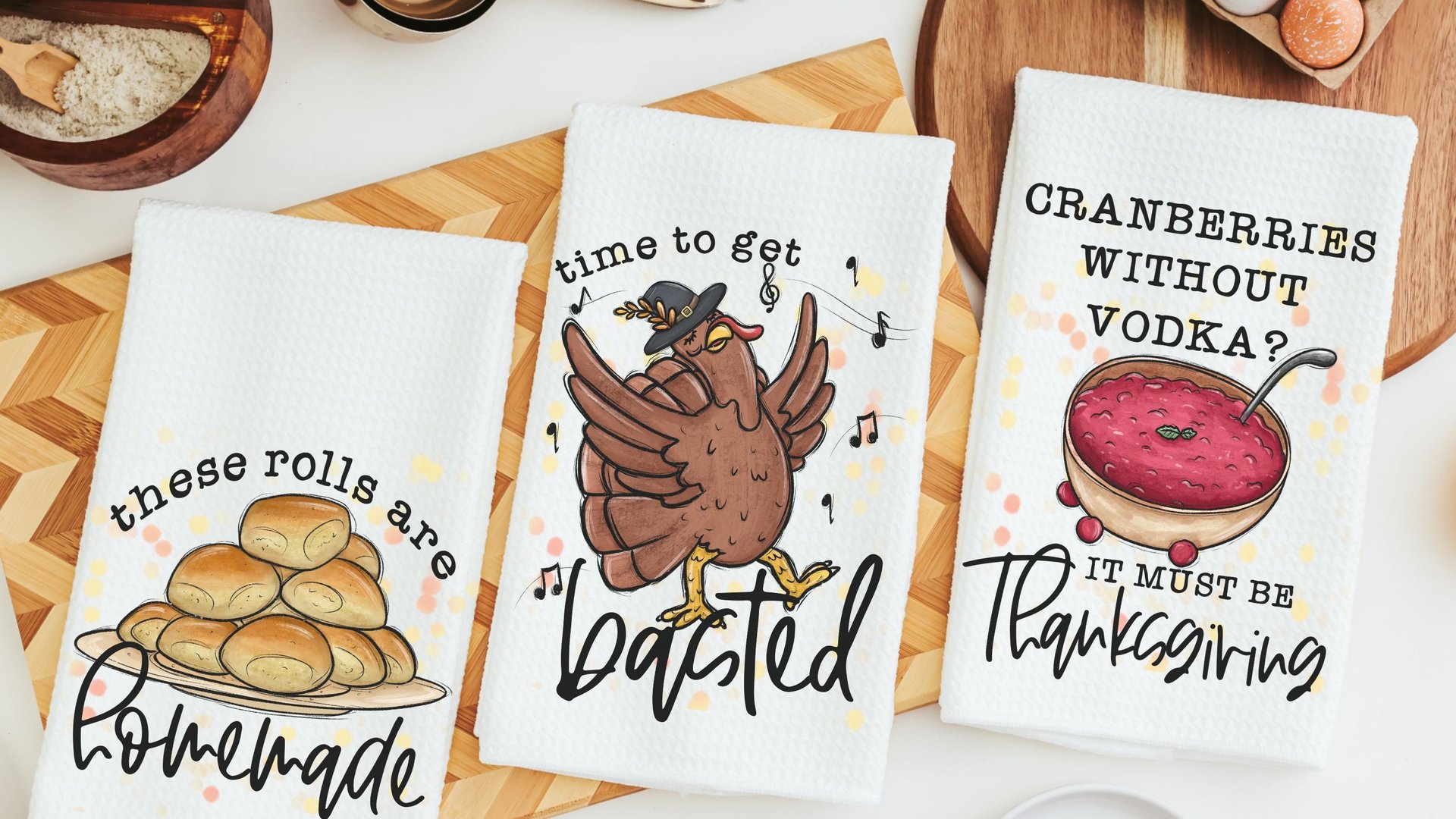 time to get basted funny Thanksgiving kitchen towels, these rolls are homemade cute kitchen hand towels, Thanksgiving hostess gift for women