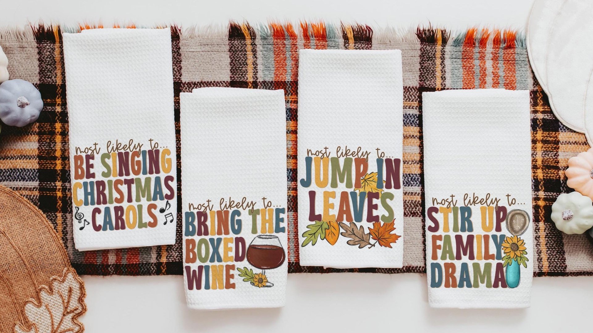 most likely to Thanksgiving edition funny kitchen towels for ladies, fall home decor gifts for adults, bring the wine Friendsgiving brunch