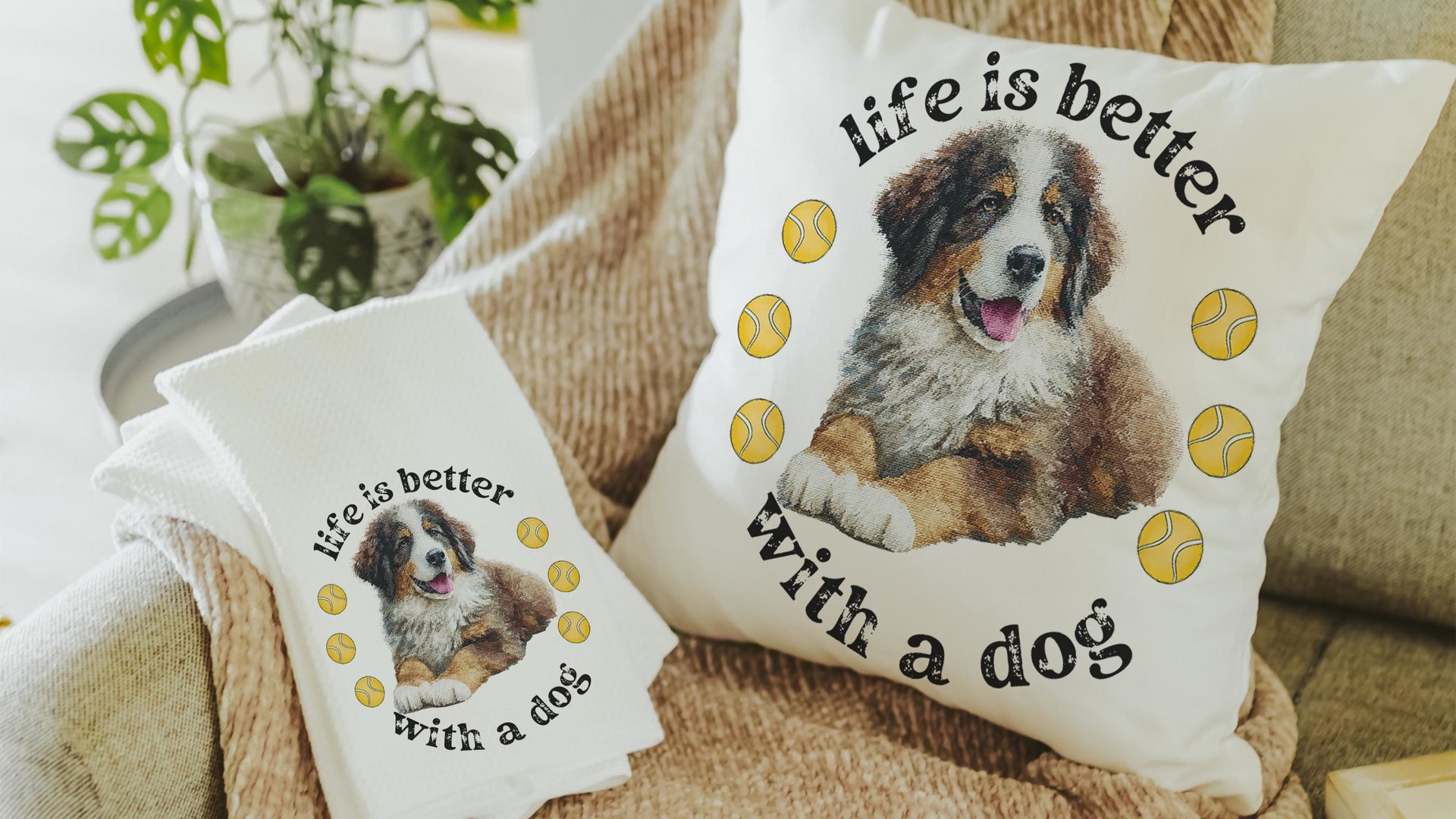 Life is better with dogs throw pillows & towels