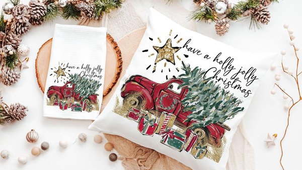 have a holly jolly Christmas throw pillows for couch, red truck Christmas kitchen towels for friends, Christmas gifts for new homeowners