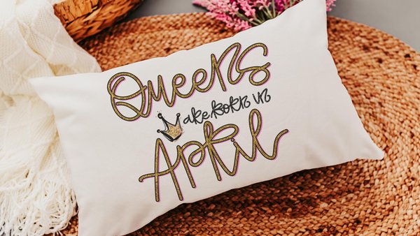 queens are born in April fun throw pillows for bed, cute lumbar pillow for living room, April birthday gifts for sister, college gifts for