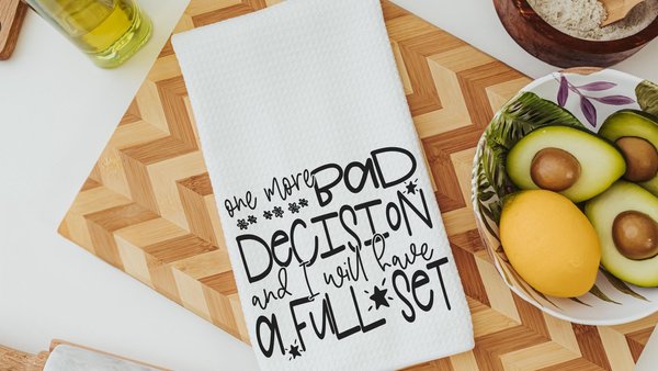 bad decisions quote sassy kitchen towel home decor, snarky gifts, divorce gift for her, bad decisions make good stories funny kitchen items