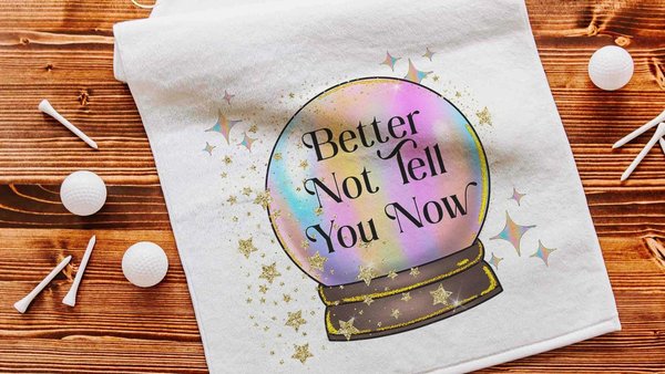 custom add a quote golf towel funny golf gifts for women, crystal ball bestie gifts for her, better not tell you golf accessories for teens