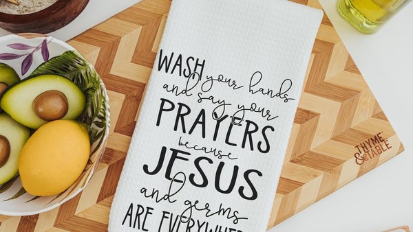 wash your hands and say your prayers funny kitchen towels, Jesus and germs are everywhere Christian gifts for Mom, Bible study gifts for